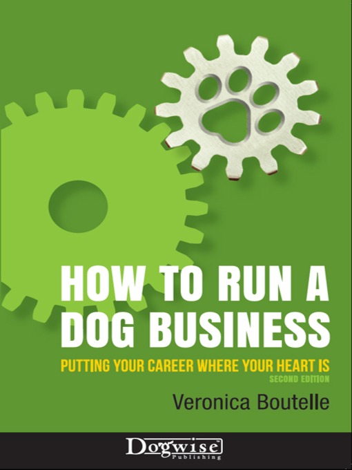 Title details for How to Run a Dog Business by Veronica Boutelle - Available